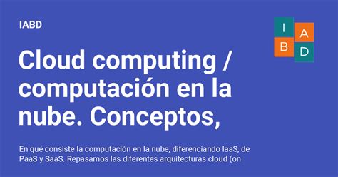 Cloud Computing Computaci N En La Nube Conceptos Servicios