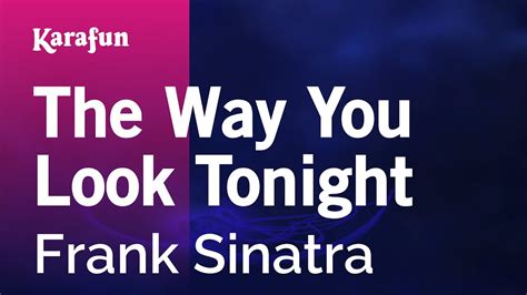 The Way You Look Tonight Frank Sinatra Karaoke Version Karafun