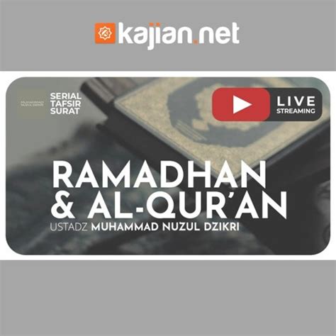 Stream Ramadhan Al Qur An Ustadz Muhammad Nuzul Dzikri Lc