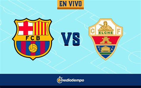 Barcelona vs Elche EN DIRECTO Juego del Barça J6 LaLiga 2022