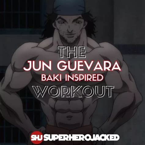 An Anime Character With The Words The Jon Guevara Baki Inspired Workout