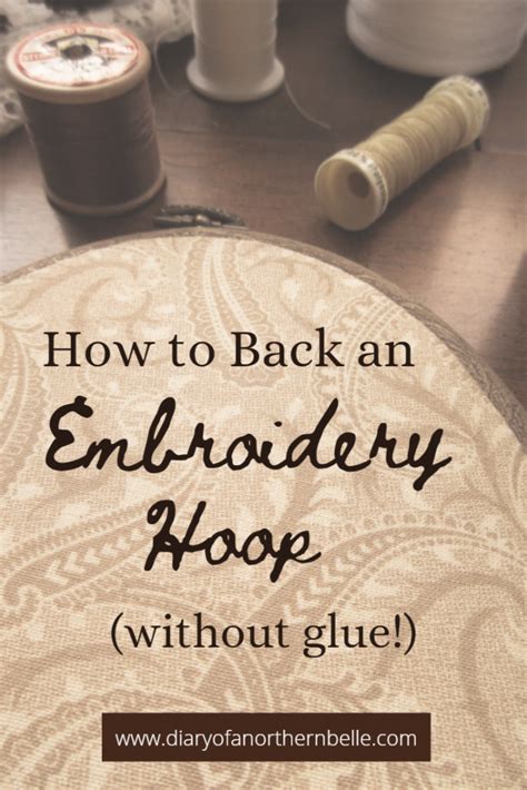 How To Finish The Back Of An Embroidery Hoop For Framing The Diary Of A Northern Belle