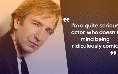 10 Quotes By Alan Rickman That Ll Make You Laugh Learn And Cry At The