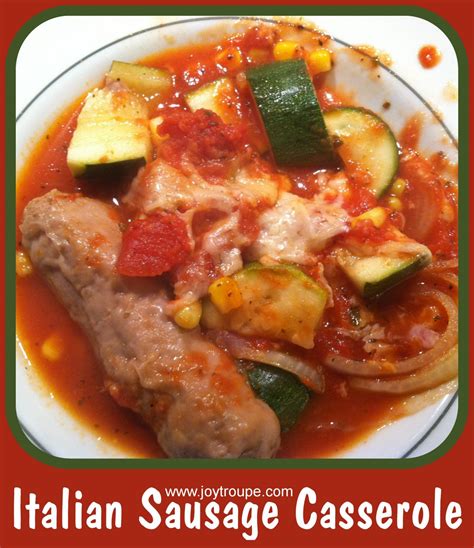 Lower Carb Italian Sausage Casserole Joy Makin Mamas