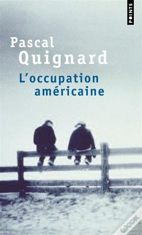 L Occupation Américaine de Pascal Quignard Livro WOOK