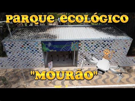 Parque Ecol Gico Mour O Youtube