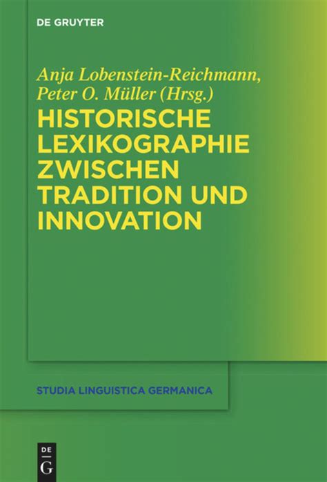 Historische Lexikographie Zwischen Tradition Und Innovation