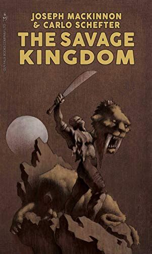 The Savage Kingdom Kindle Edition By Mackinnon Joseph Schefter Carlo Literature And Fiction