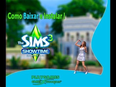 Como Baixar E Instalar The Sims Showtime Hd Youtube