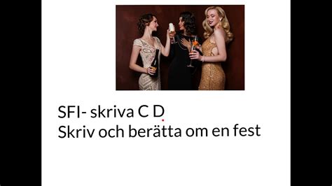 Sfi Skriva C D Skriv Och Ber Tta Om En Fest Tr Na Till Nationellt