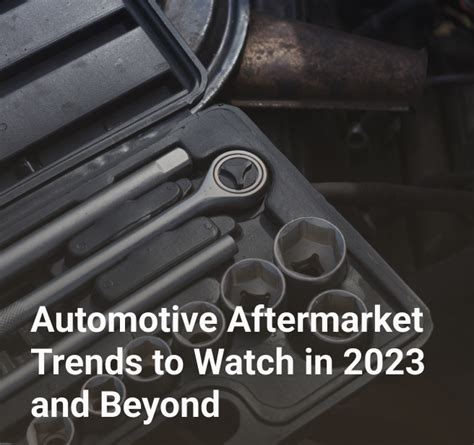 Automotive Aftermarket Trends to Watch in 2023 and Beyond | Bringoz