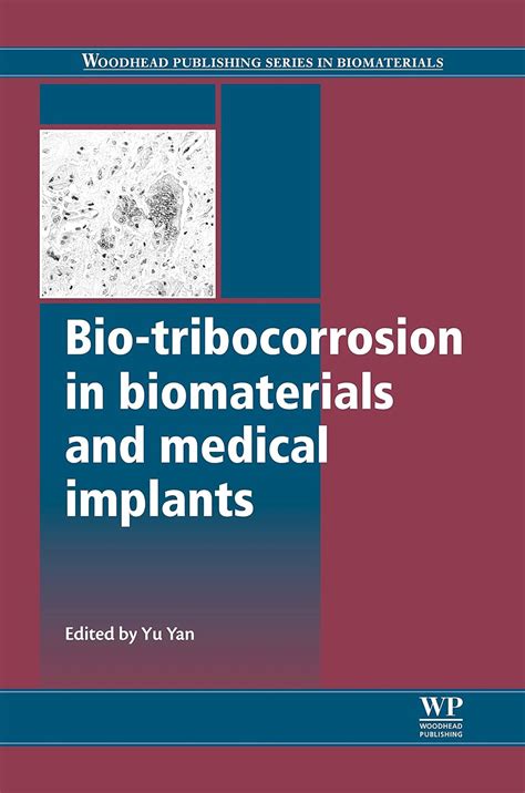 Bio Tribocorrosion In Biomaterials And Medical Implants Woodhead Publishing Series