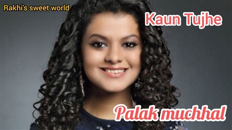 Kaun Tujhe। Palak Muchhal। No Copyright Song। Bollywood Song। Wn Lyrics