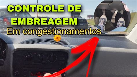 CONTROLE DE EMBREAGEM EM CONGESTIONAMENTO YouTube