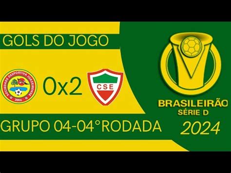 JUAZEIRENSE 0X2 CSE AL CAMPEONATO BRASILEIRO SÉRIE D 2024 YouTube