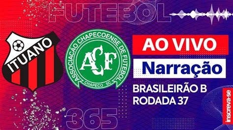 Ituano X Chapecoense Ao Vivo Youtube