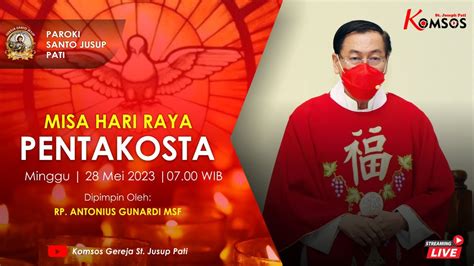 MISA HARI RAYA PENTAKOSTA GEREJA ST JUSUP PATI MINGGU 28 MEI