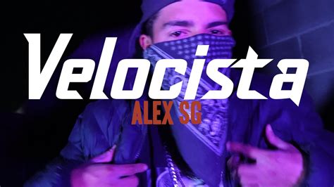 ALEX SG VELOCISTA Video Official Prod By RGBEATS420 YouTube