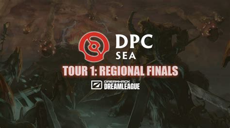 Dota Pro Circuit Dpc Sea Tour Regional Finals