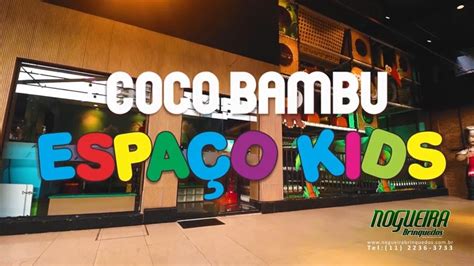 Brinquedoteca Coco Bambu Espaço Kids Para Restaurante YouTube