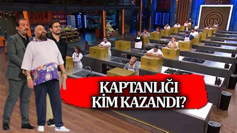 Masterchef Te Kim Kaptan Oldu Ekim Masterchef All Star Kaptanl K