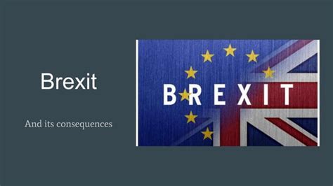 Brexit Its Consequences PPT