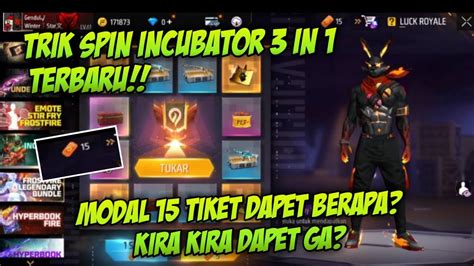 TRIK SPIN INCUBATOR 3 IN 1 TERBARU MODAL 15 TIKET KIRA KIRA DAPET GA