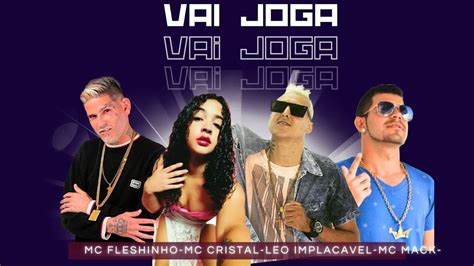 Mc Fheshinho L O Implac Vel Mc Mack E Mc Cristal Vai Joga Vem Me