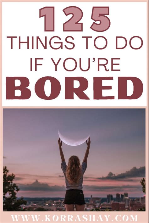 125 Things To Do If Youre Bored Productive Things To Do Things To