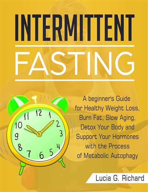 Intermittent Fasting A Beginner S Guide For Healthy Weight Loss Burn