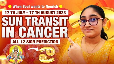 SUN Transit In Cancer 2023 All 12 Sign Prediction 17th July 17th