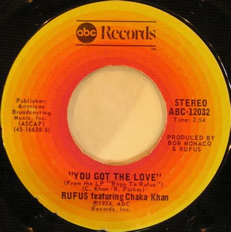 Rufus And Chaka Khan You Got The Love Vinyl 7 45 Rpm Discogs