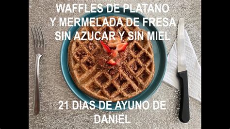 RECETA DESAYUNO PARA AYUNO DE 21 DIAS DE DANIEL YouTube