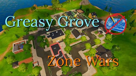 Greasy Grove Zero Build Zone Wars 0665 0693 1439 By Penguingamer2k