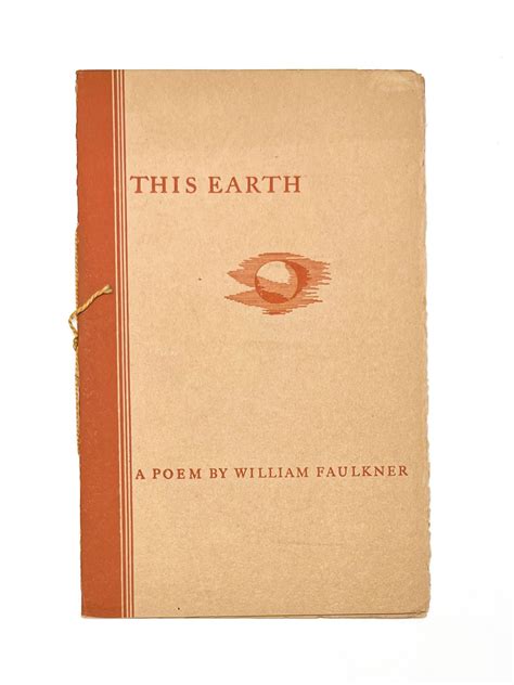 This Earth William Faulkner Albert Heckman