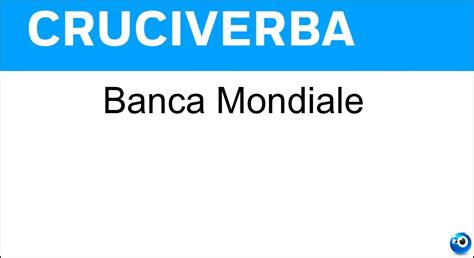 Banca Mondiale Cruciverba