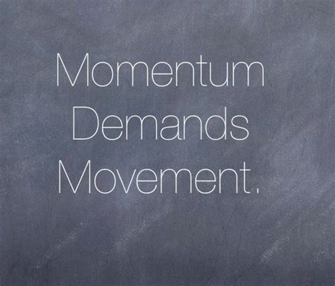 Forward Momentum Quotes. QuotesGram