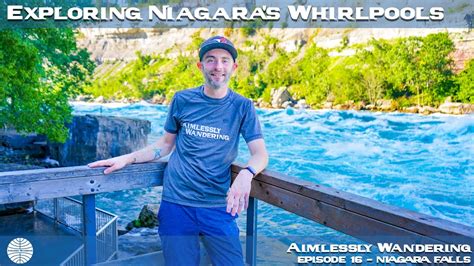 Visiting Niagara Falls Whirlpools Youtube