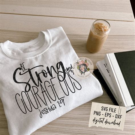 Be Strong And Courageous Svg Cutting File Bible Verse Inspiration Svg