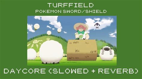 Turffield Daycore Slowed Reverb Pokemon Sword Shield Youtube