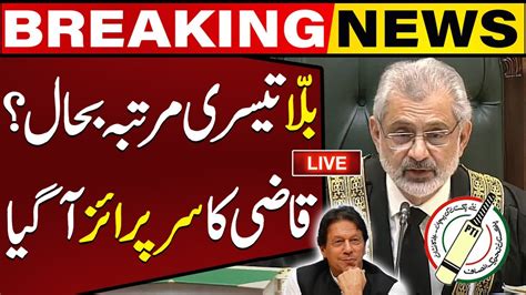 Live Big News From Supreme Court Cj Qazi Faez Isa Aggressive