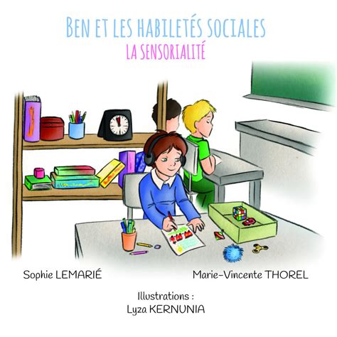 Livre Ben Et Les Habilet S Sociales La Sensorialit Good Books