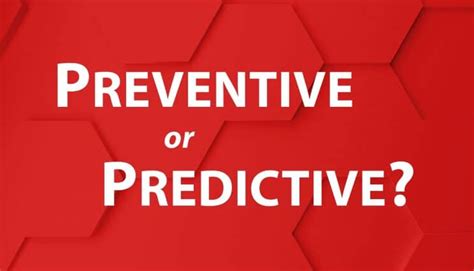 Preventive Maintenance Vs Predictive Maintenance