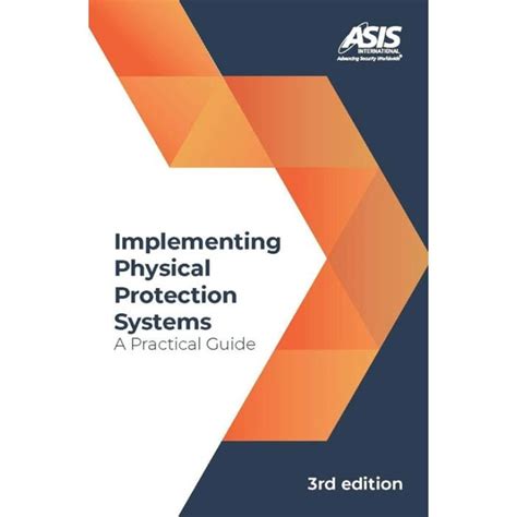 Implementing Physical Protection Systems A Practical Field Guide 3rd