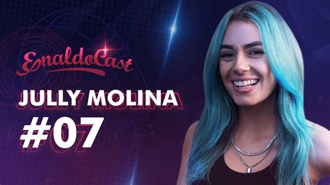 Jully Molina Enaldocast Youtube