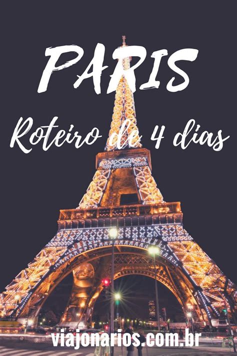 O Que Fazer Em Paris Em Dias Roteiro Completo Artofit