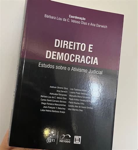 Livro Direito E Democracia Estudos Sobre O Ativismo Judicial Editora