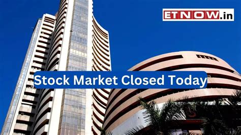 Stock Market Closed Today Bse Nse To Observe Holiday On Account Of Bakrid Markets Et Now