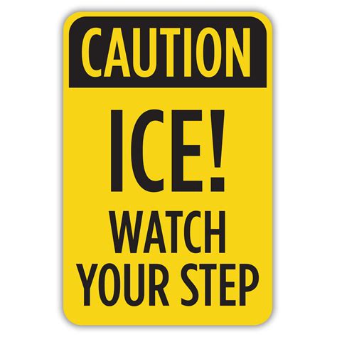 Caution Ice Watch Your Step American Sign Company