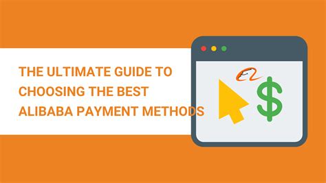 The Ultimate Guide To Choosing The Best Alibaba Payment Methods In 2022